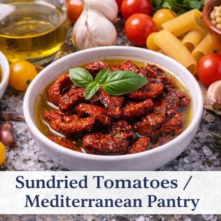 Sundried Tomatoes / Mediterranean Pantry